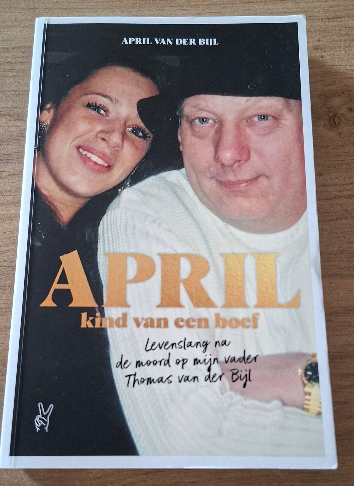 April: Kind van een Boef - Levenslang na moord op vader, Ophalen of Verzenden, Zo goed als nieuw, April van der Bijl, Overige