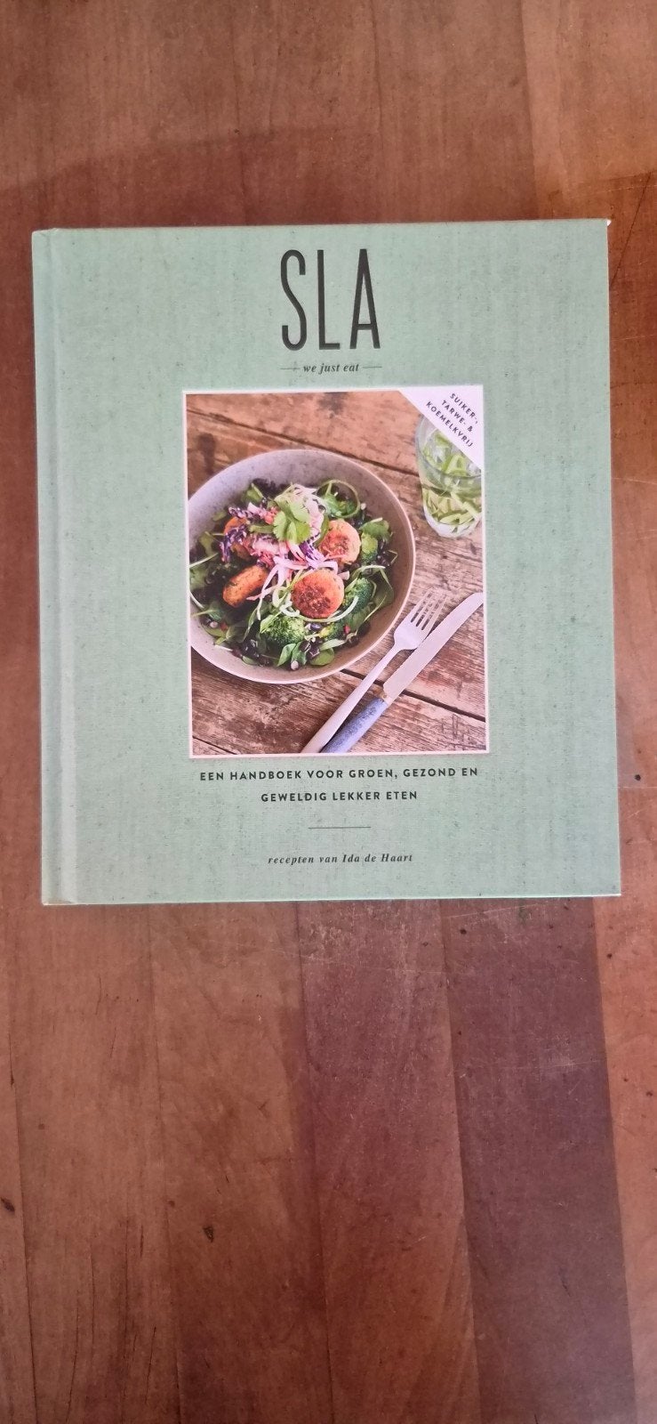 SLA: Handboek voor Groen, Gezond en Geweldig Lekker Eten, Boeken, Kookboeken, Gezond koken, Ida de Haart, Ophalen of Verzenden