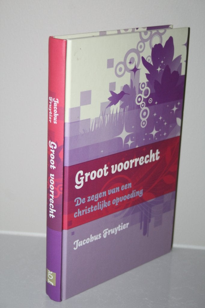 Jacobus Fruytier - De zegen van een christelijke opvoeding, Ophalen of Verzenden, Gelezen, Christendom | Protestants
