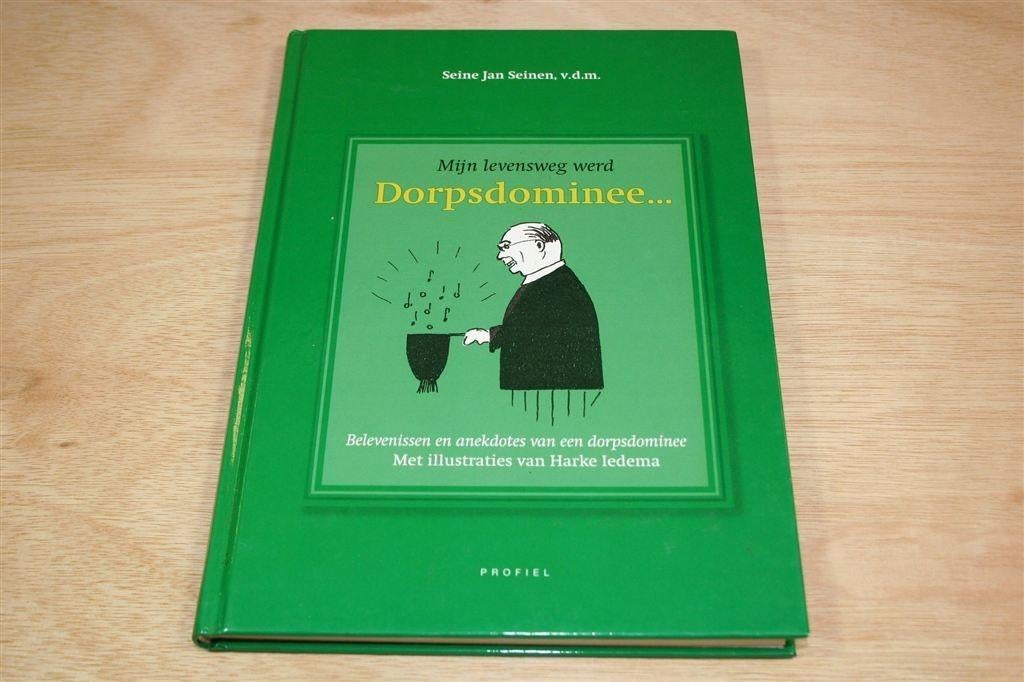 Mijn Levensweg Werd Dorpsdominee — S.J. Seinen, Boeken, Ophalen of Verzenden, Zo goed als nieuw