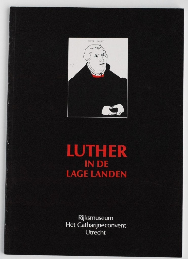 Luther in de Lage Landen - Rijksmuseum Het Catharijneconvent, Verzenden, Christendom | Protestants, Zo goed als nieuw, Diverse auteurs (Rijksmuseum, Catharijneconvent)
