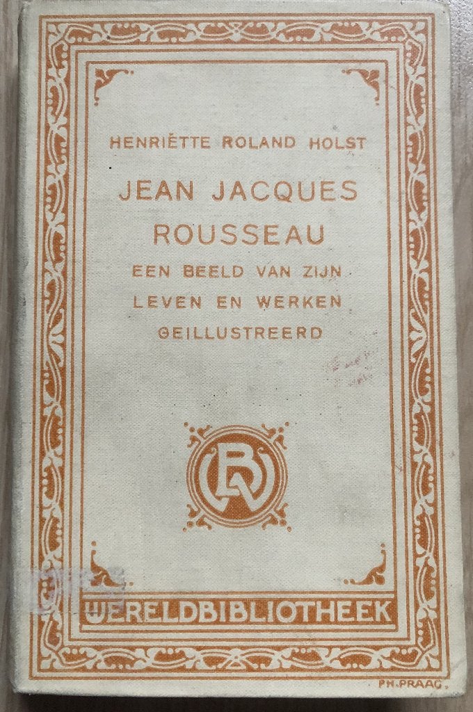 HENRIETTE ROLAND HOLST - JEAN JACQUES ROUSSEAU - 1912, Ophalen of Verzenden