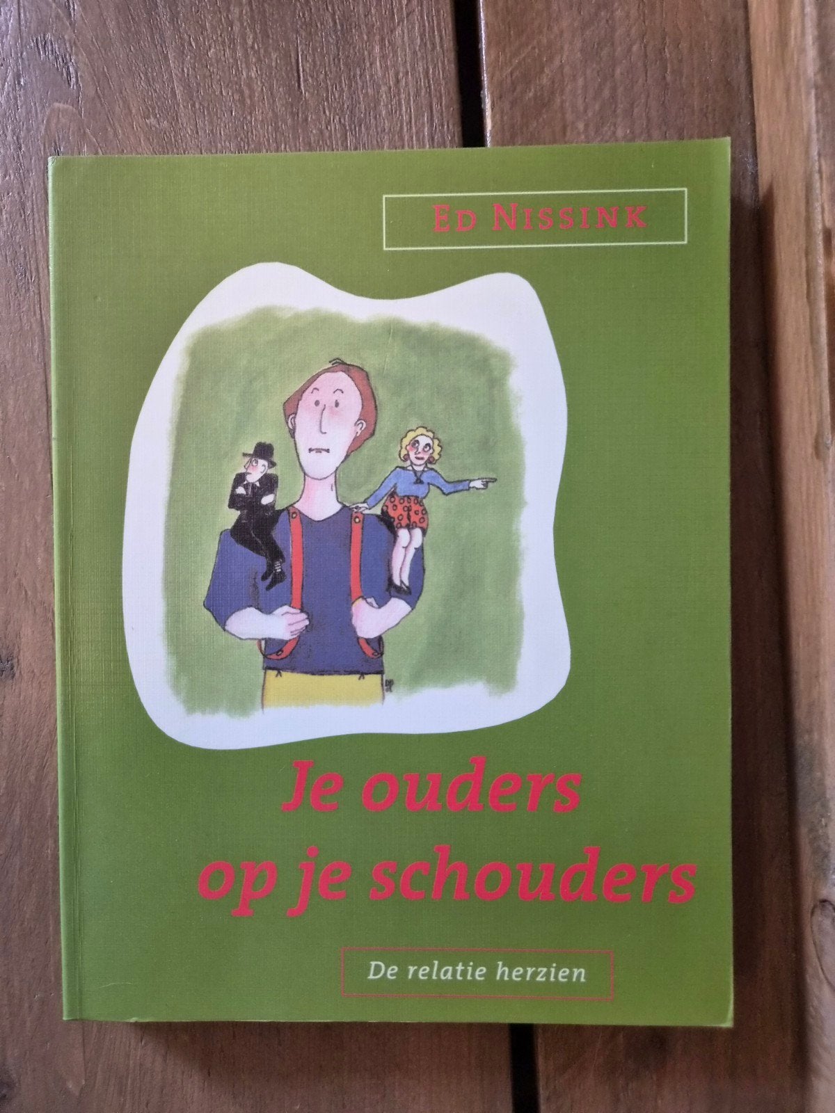 Je ouders op je schouders - Ed Nissink, Boeken, Ophalen of Verzenden, Zo goed als nieuw, Overige onderwerpen, Ed Nissink