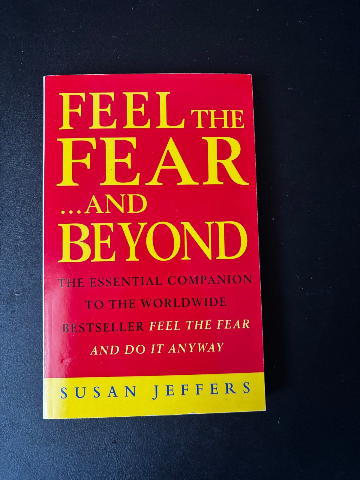 Feel the Fear... and Beyond - Susan Jeffers, Boeken, Ophalen of Verzenden, Zo goed als nieuw