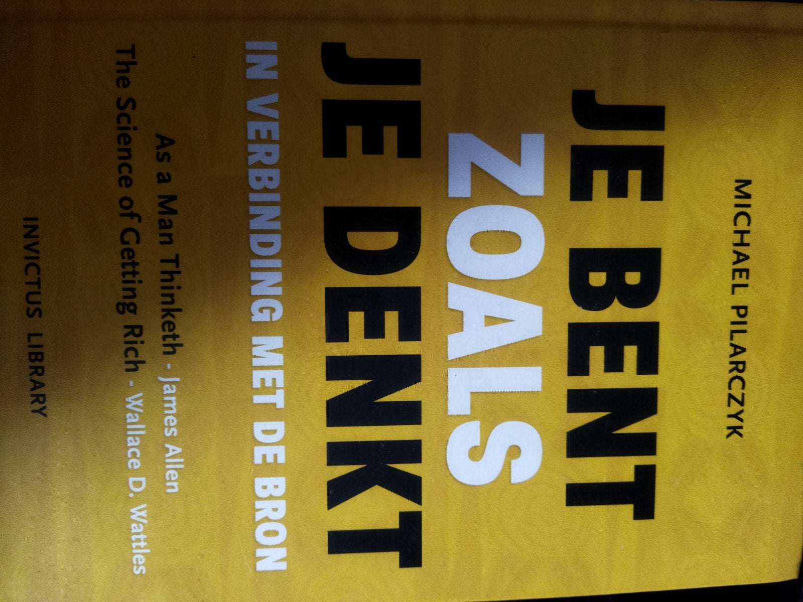 Je Bent Zoals Je Denkt - Michael Pilarczyk, Boeken, Ophalen of Verzenden, Zo goed als nieuw, Michael Pilarczyk