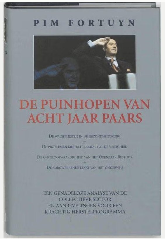 De puinhopen van acht jaar paars - Pim Fortuyn, Ophalen of Verzenden, Nieuw, Politiek en Staatkunde, Nederland