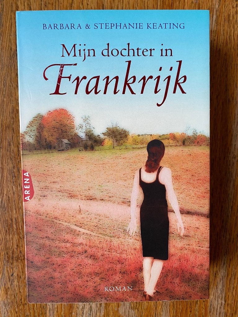 Mijn dochter in Frankrijk - Barbara & Stephanie Keating, Boeken, Barbara & Stephanie Keating, Ophalen of Verzenden, Zo goed als nieuw