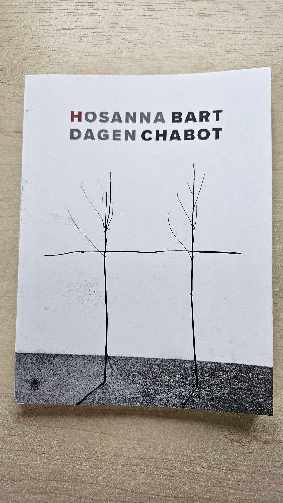 Hosanna Dagen Bart Chabot ( Poëzie ), Boeken, Ophalen of Verzenden, Zo goed als nieuw, Bart Chabot