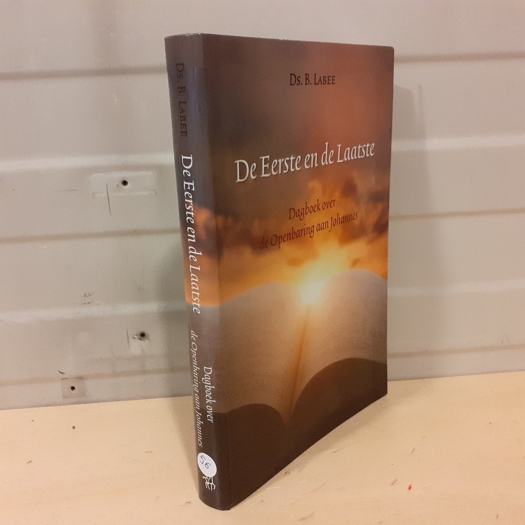 Nr. 56 Ds. B. Labee: De eerste en de laatste. Dagboek over d, Boeken, Gelezen, Christendom | Protestants, Ophalen of Verzenden