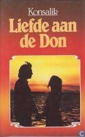 Liefde aan de Don / Heinz G. Konsalik., Ophalen of Verzenden, Zo goed als nieuw
