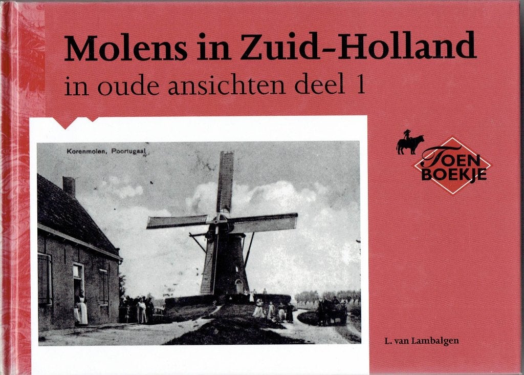 Molens in Zuid-Holland in oude ansichten deel 1, 20e eeuw of later, Ophalen of Verzenden, Zo goed als nieuw, L. van Lambalgen