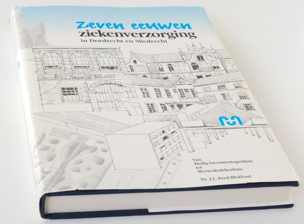 Zeven eeuwen ziekenverzorging in Dordrecht en Sliedrecht, Verzenden, Zo goed als nieuw