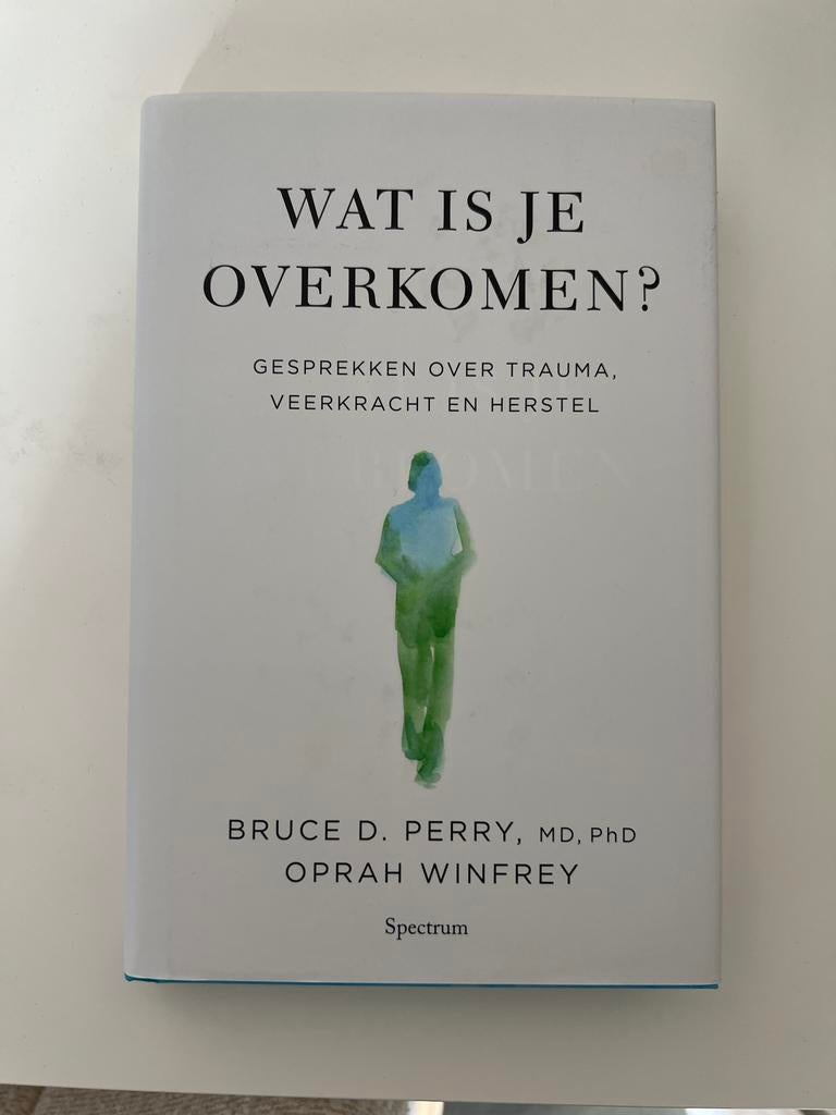 Wat is je overkomen? Gesprekken over trauma, veerkracht en h, Ophalen of Verzenden, Nieuw