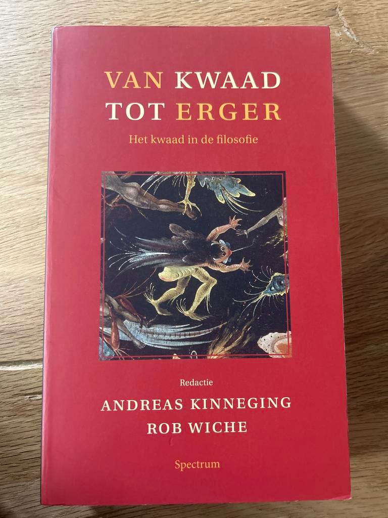 Van Kwaad Tot Erger - Het kwaad in de filosofie, Boeken, Ophalen of Verzenden, Zo goed als nieuw