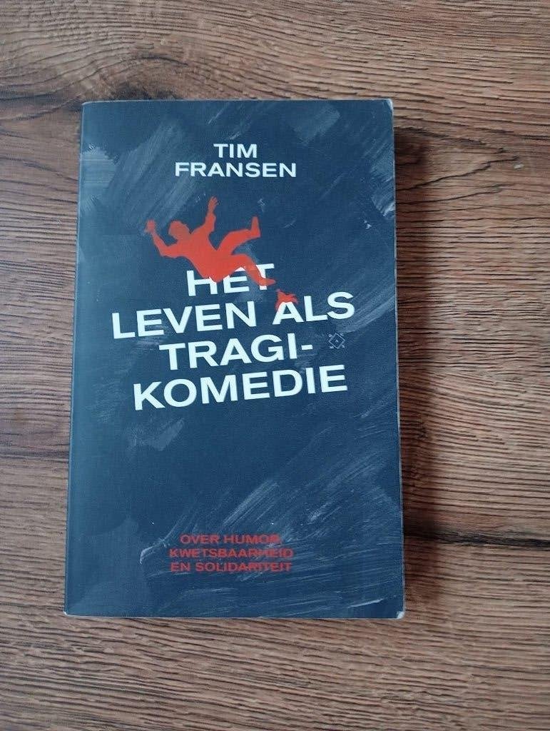 Het leven als tragikomedie - Tim Fransen, Ophalen of Verzenden, Nederland, Tim Fransen, Gelezen