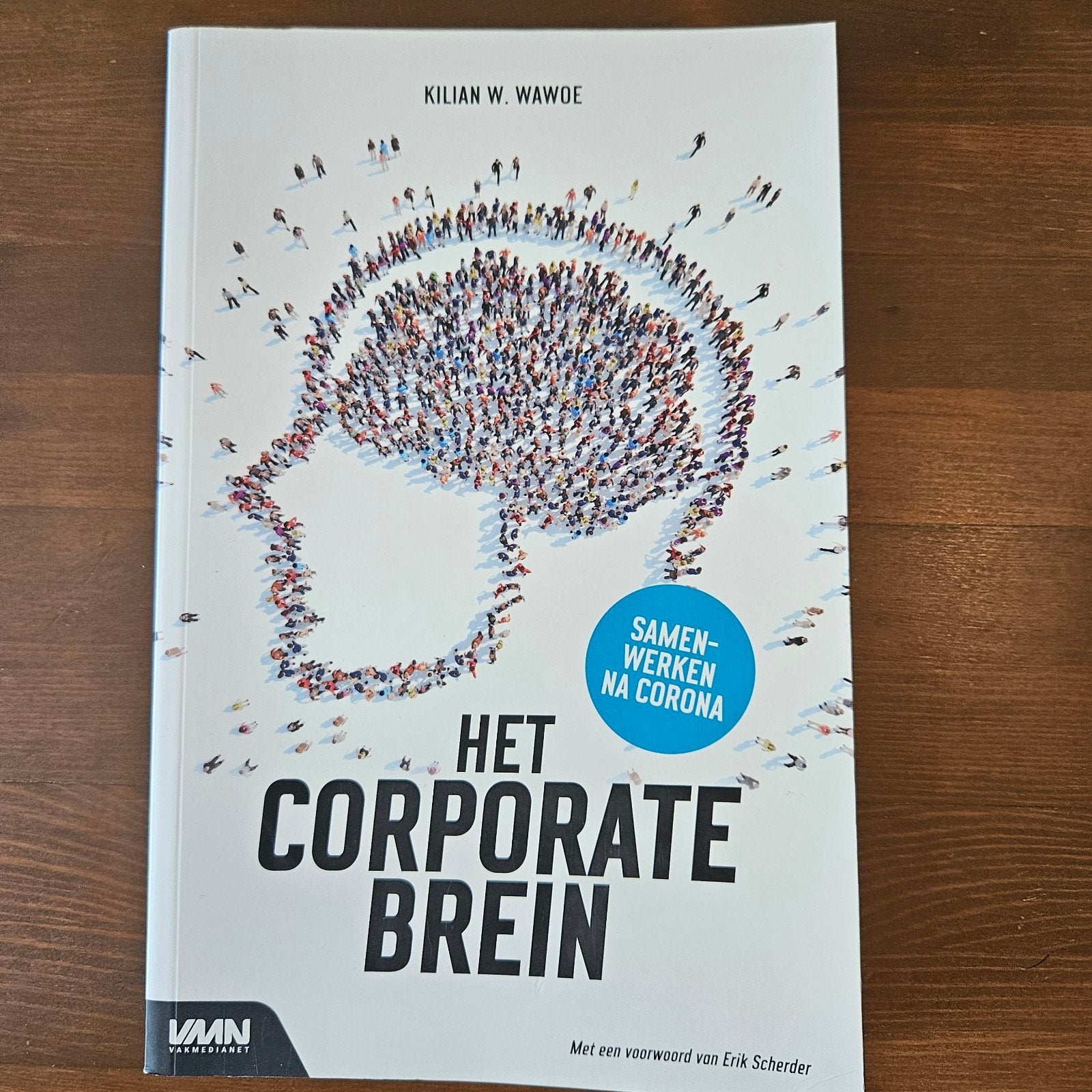 Het Corporate Brein - Samenwerken na Corona (nieuw), Boeken, Ophalen of Verzenden, Nieuw, Personeel en Organisatie, Kilian W. Wawoe