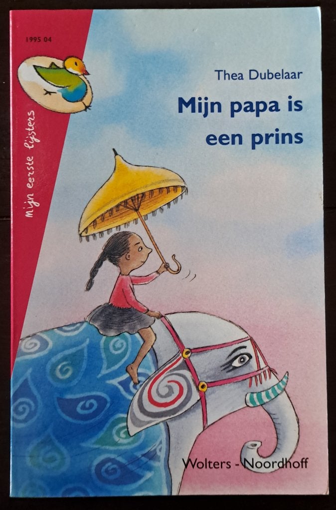 Mijn papa is een prins - Thea Dubelaar, Ophalen of Verzenden, Fictie algemeen
