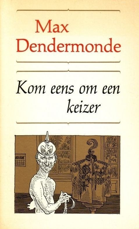 WO1 Kom eens om een Keizer - Max Dendermonde, Verzamelen, Militaria | Algemeen, Ophalen of Verzenden, Overige soorten, Nederland