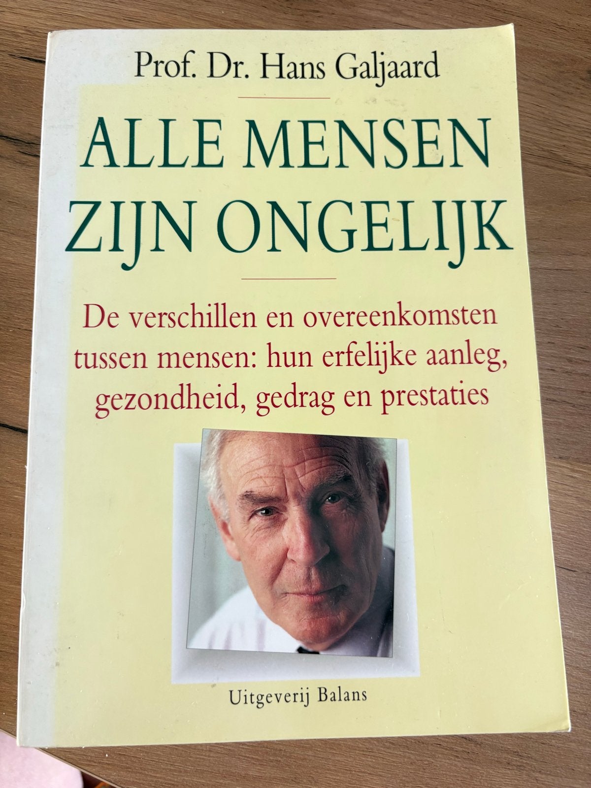 Alle Mensen Zijn Ongelijk - Prof. Dr. Hans Galjaard, Ophalen of Verzenden, Gelezen, Nederland
