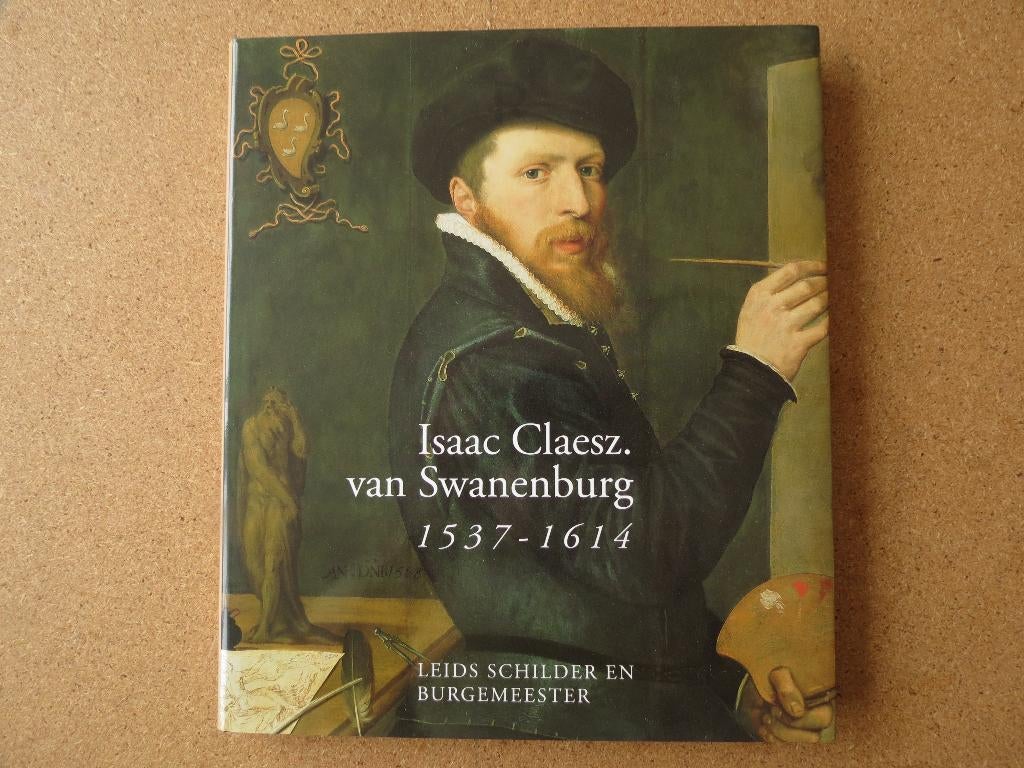 Isaac Claesz. van Swanenburg. 1537-1614., Ophalen of Verzenden, Nieuw