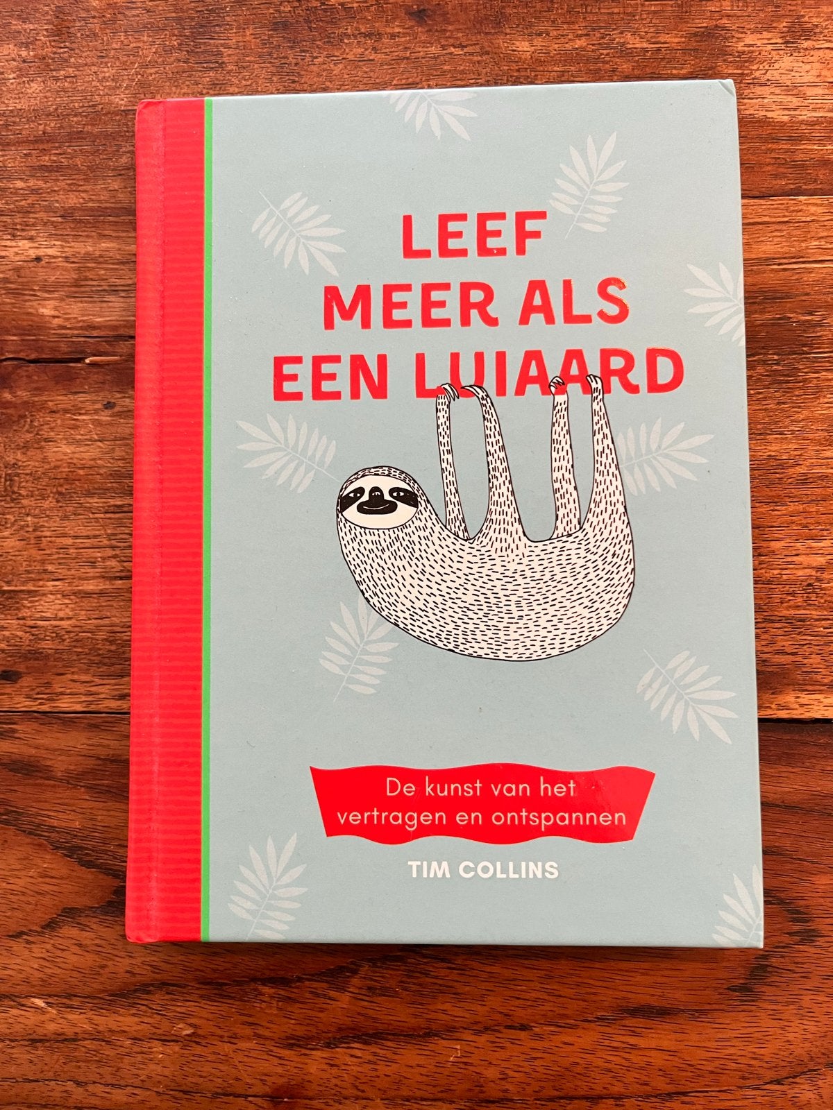 Leef meer als een luiaard: De kunst van het vertragen, Ophalen of Verzenden, Zo goed als nieuw