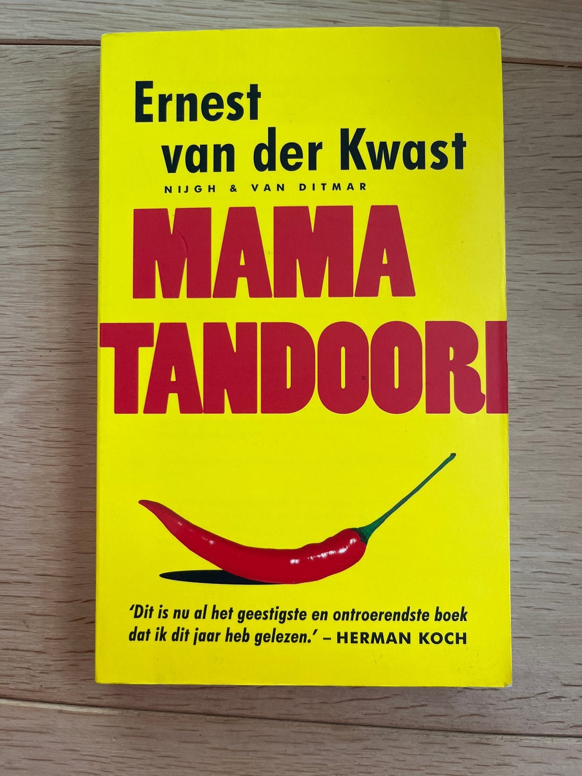 Mama Tandoori - Ernest van der Kwast (Roman), Boeken, Ophalen of Verzenden, Gelezen, Nederland