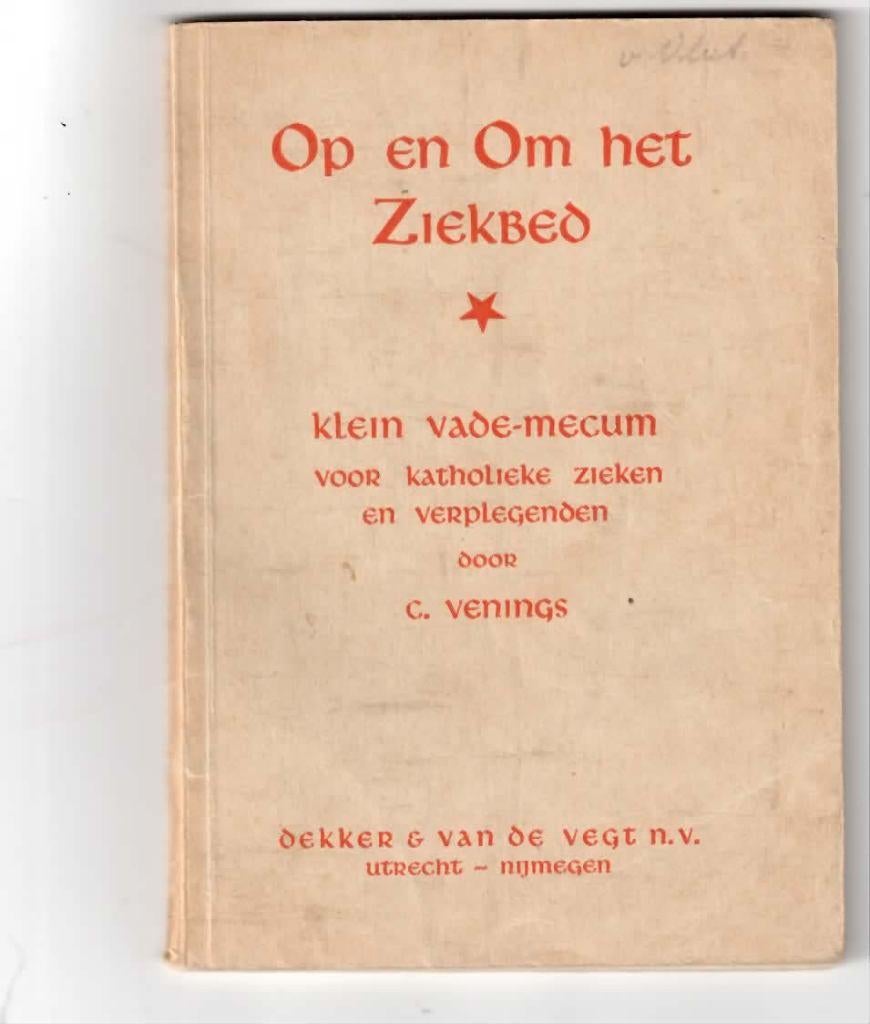 Op en Om het Ziekbed - C. Vennings (1948) klein vade-mecum, Ophalen of Verzenden, Gebruikt, Boek, Christendom | Katholiek