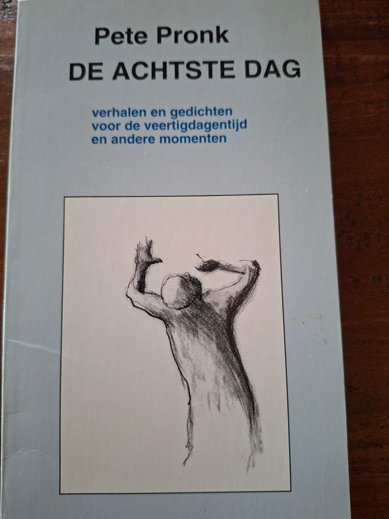 De Achtste Dag - Pete Pronk (Verhalen en gedichten), Ophalen of Verzenden, Gelezen, Pete Pronk, Eén auteur