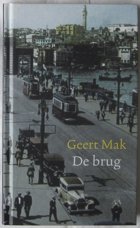 Geert Mak - De brug - 2007, Boeken, Ophalen, Zo goed als nieuw, Geert Mak