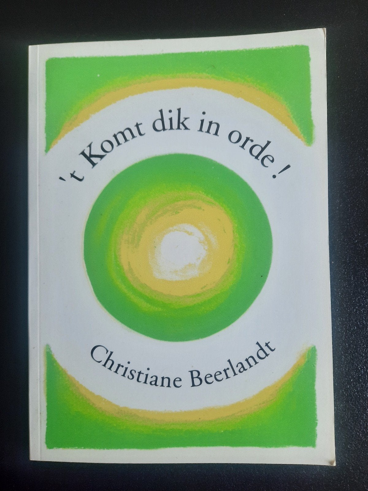 't Komt dik in orde ! Christiane Beerlandt, Boeken, Gelezen, Spiritualiteit algemeen, Christiane Beerlandt, Overige typen