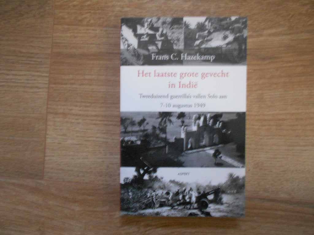 Frans C. Hazekamp Het laatste grote gevecht in Indië, Ophalen of Verzenden, Tweede Wereldoorlog, Zo goed als nieuw, Overige onderwerpen