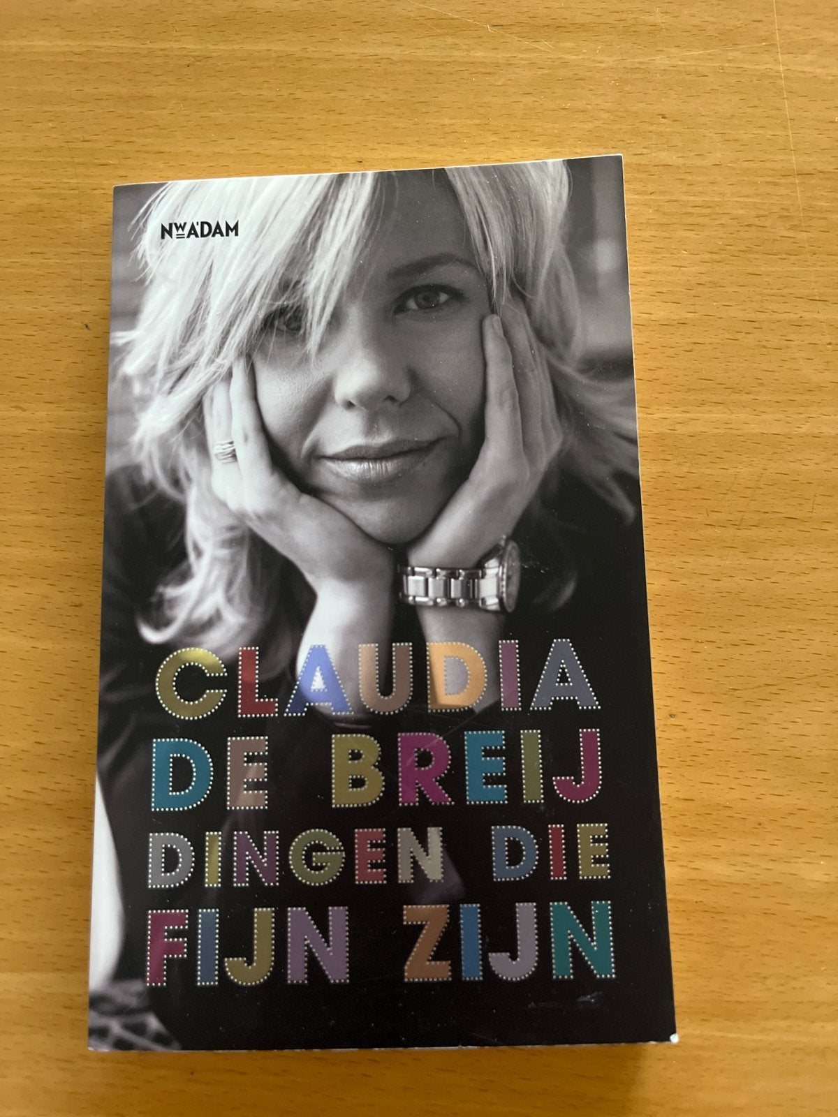 Claudia de Breij - Dingen die fijn zijn (Boek), Boeken, Ophalen of Verzenden, Zo goed als nieuw, Nederland