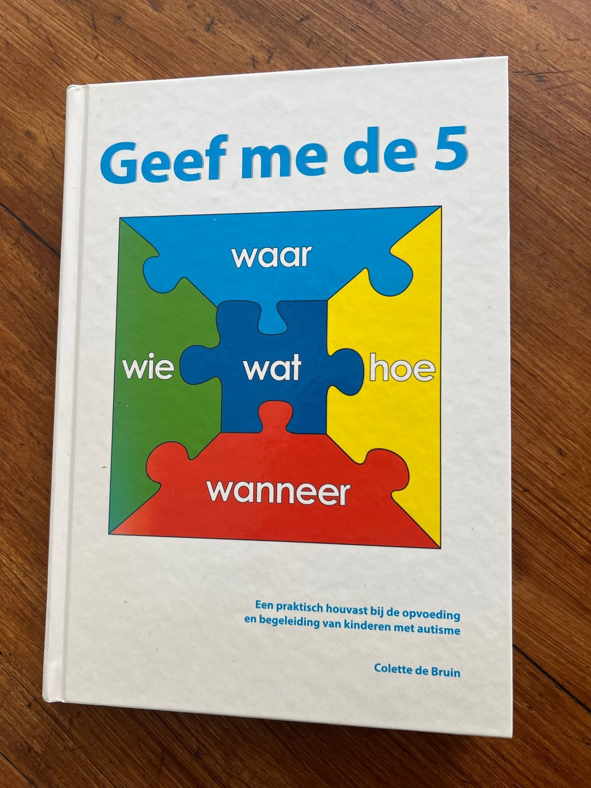 Geef me de 5: Opvoeding en begeleiding van kinderen met auti, Ophalen of Verzenden, Zo goed als nieuw, Opvoeding tot 6 jaar