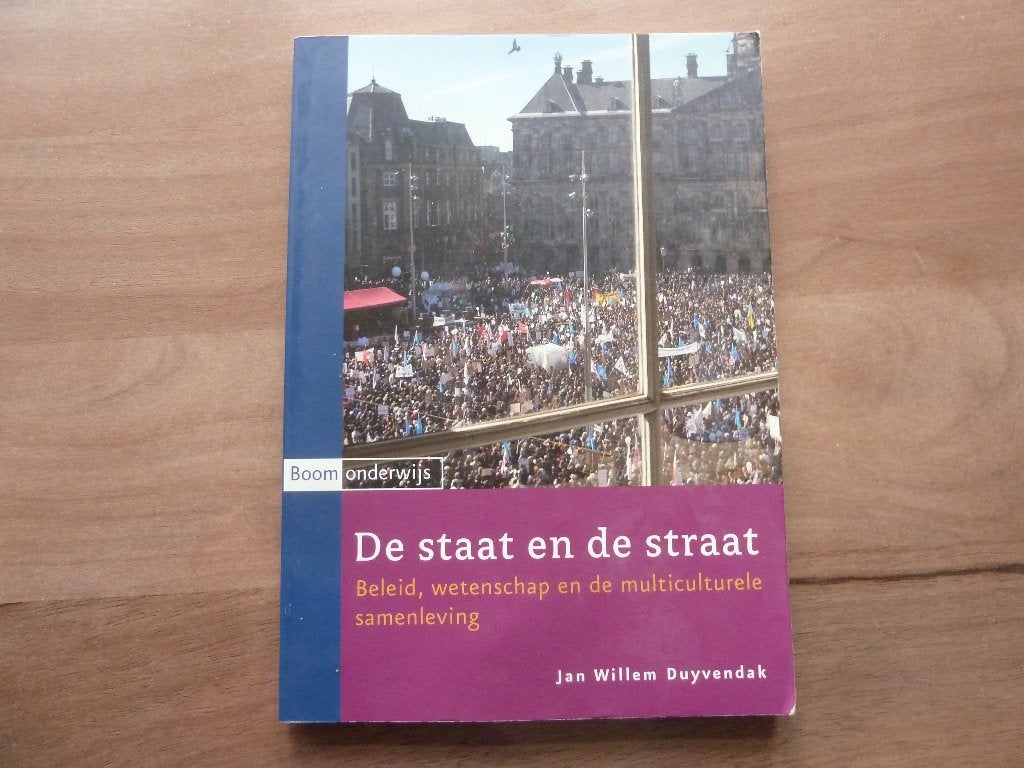 Jan Willem Duyvendak - De staat en de straat, Ophalen of Verzenden, Gelezen, Nederland