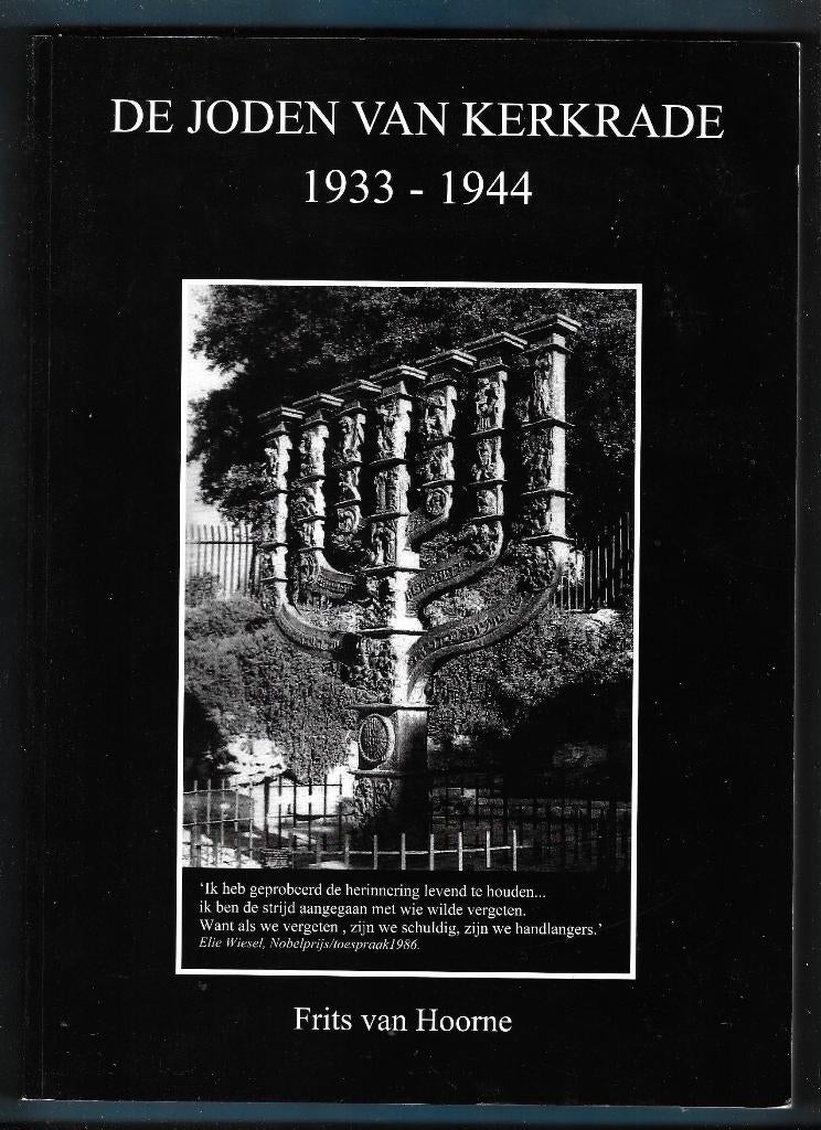 Kerkrade oorlog: De Joden van Kerkrade 1933-1944., Boeken, Ophalen of Verzenden, Frits van Hoorne, Overige onderwerpen, Tweede Wereldoorlog