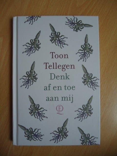Denk af en toe aan mij, Toon Tellegen, Ophalen of Verzenden, Zo goed als nieuw