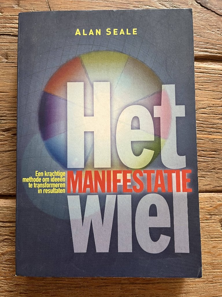 Het Manifestatiewiel - Alan Seale, Ophalen of Verzenden, Zo goed als nieuw, Ontwikkelingspsychologie