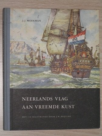 Neerlands vlag aan vreemde kust Historisch boek, Ophalen of Verzenden, Gelezen