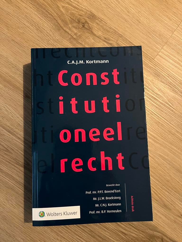 Constitutioneel recht C.A.J.M. Kortmann 8e druk, Ophalen of Verzenden, Alpha, Zo goed als nieuw, WO