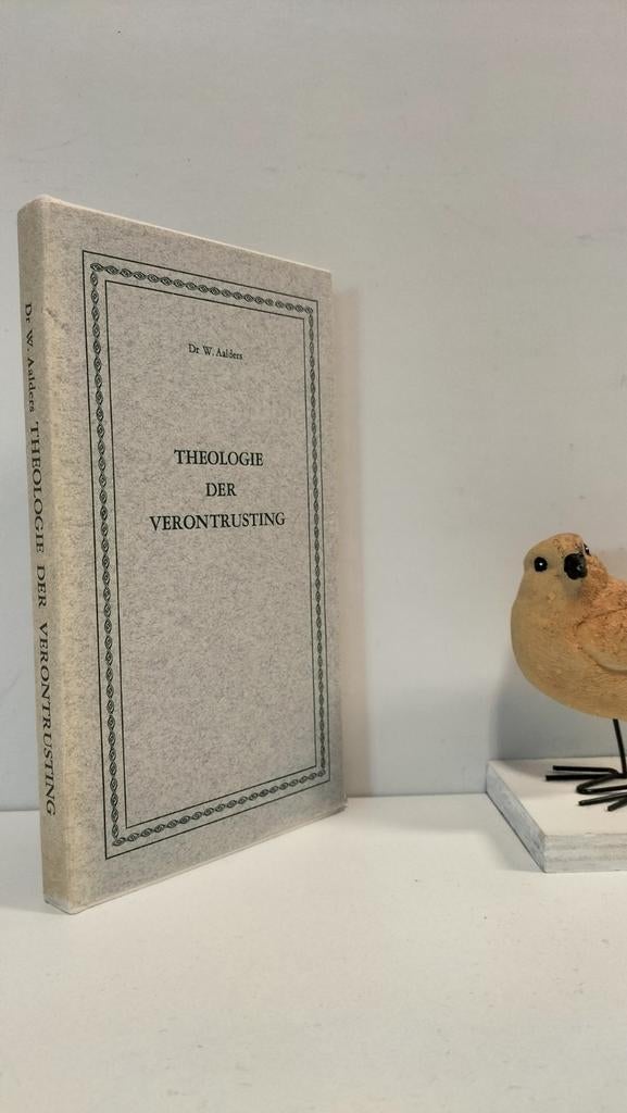 Aalders, Dr. W.; Theologie der verontrusting, Boeken, Ophalen of Verzenden, Gelezen, Christendom | Protestants