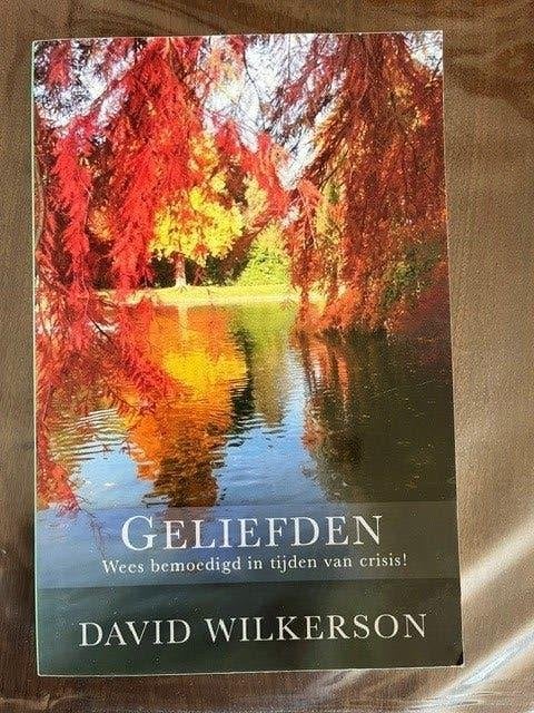 Geliefden - wees bemoedigd in tijden van crisis; D Wilkerson, Ophalen of Verzenden, Zo goed als nieuw