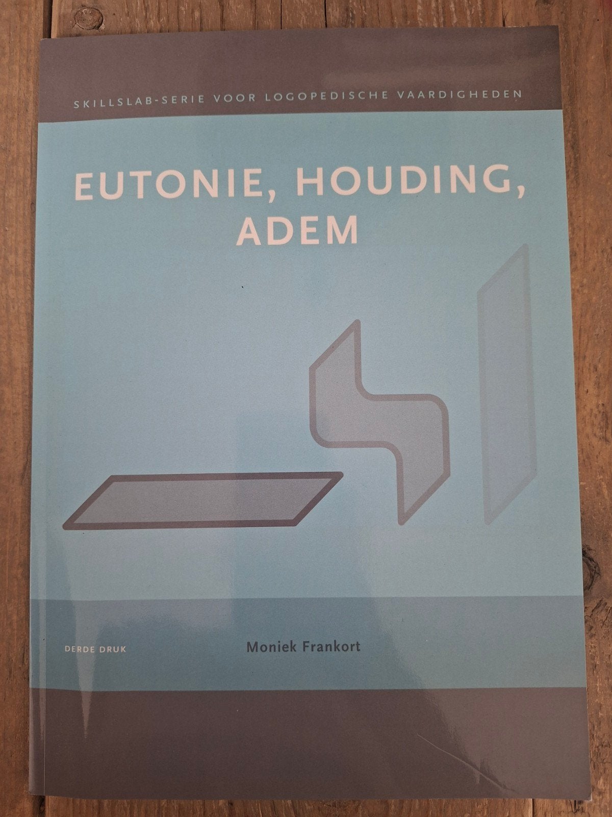 Eutonie, Houding, Adem - SkillsLab Logopedische Vaardigheden, Boeken, Moniek Frankort, Zo goed als nieuw, Gamma, HBO