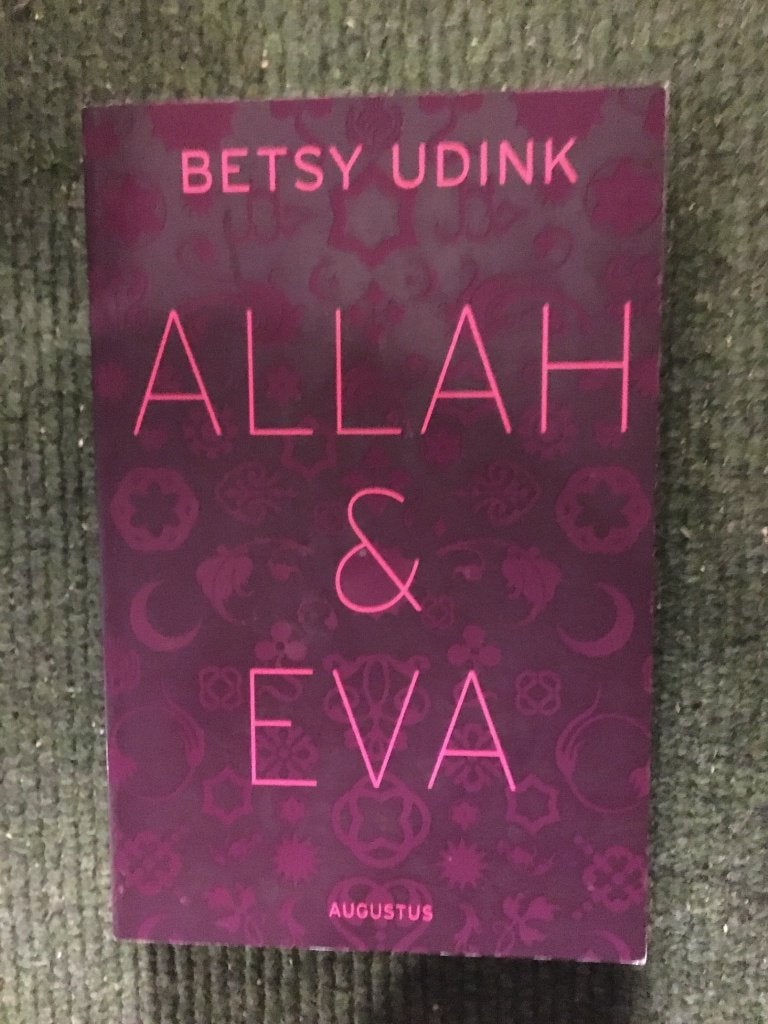 Allah & Eva ; door Betsy Udink #Pakistan, Ophalen of Verzenden, Zo goed als nieuw, Betsy Udink, Azië