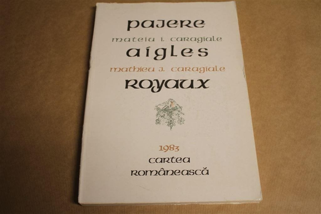 Pajere. Aigles royaux. Mathieu J Caragiale., Ophalen of Verzenden, Gelezen, Europa