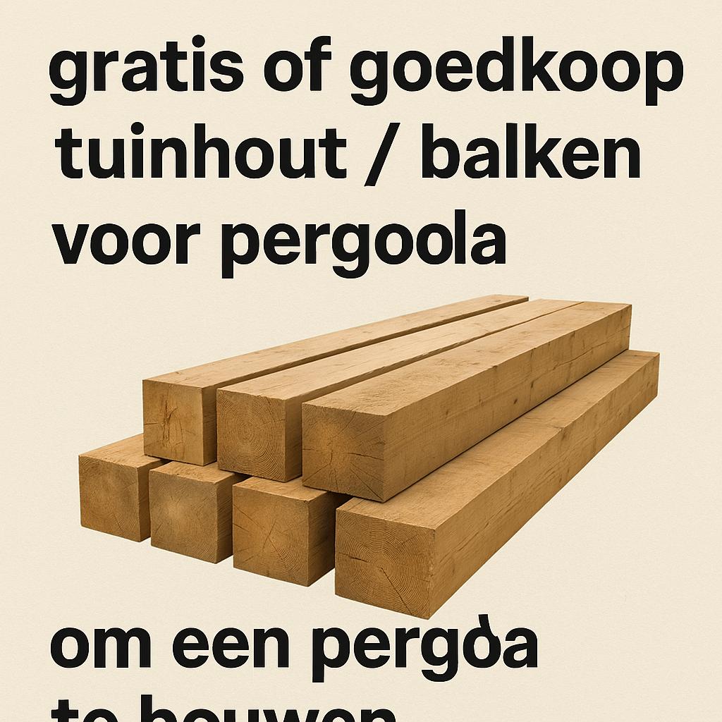 Gevraagd: gratis of goedkoop tuinhout/balken voor pergola, Ophalen, Gebruikt, 180 tot 250 cm, Balken