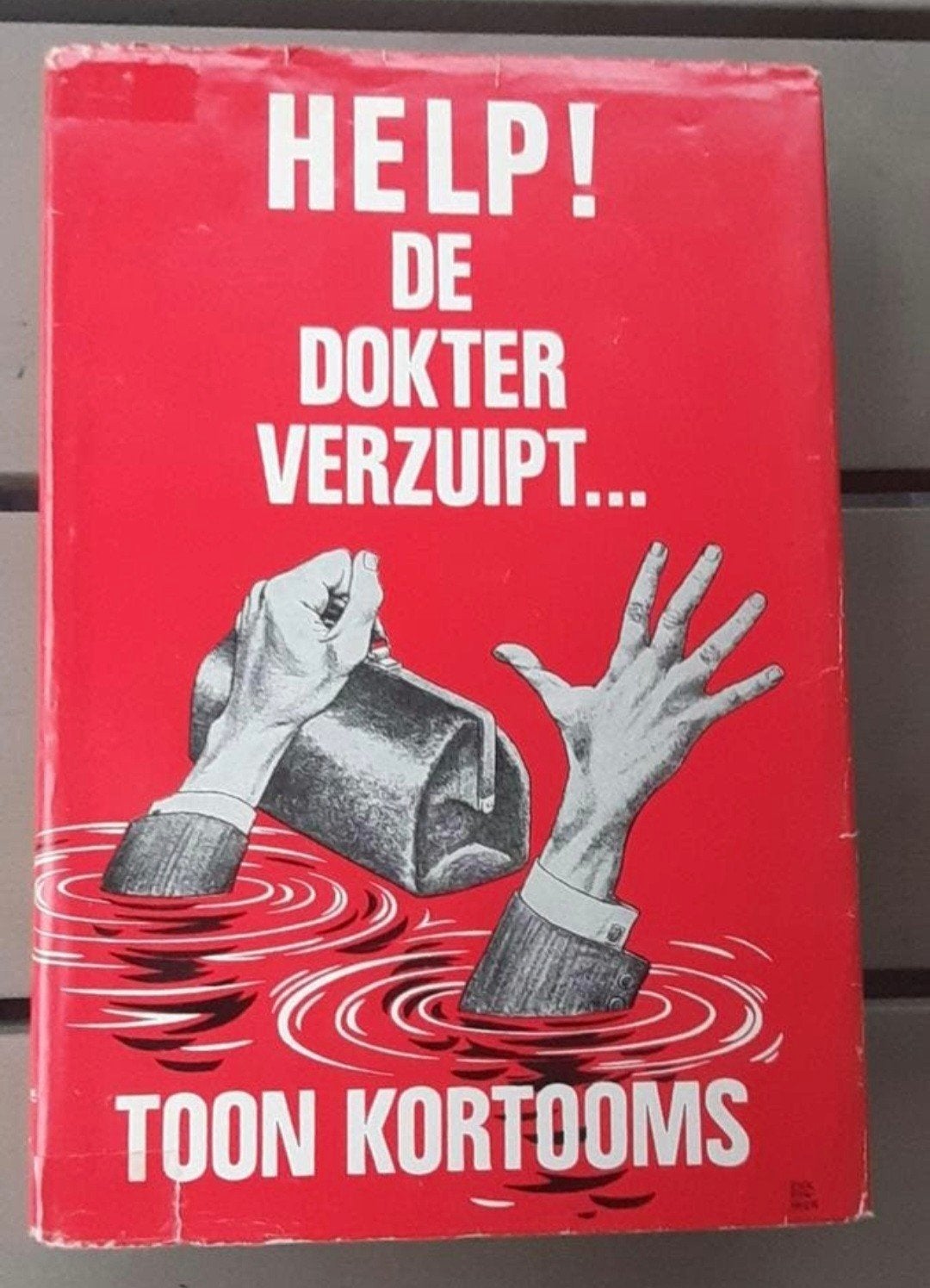 Help! De dokter verzuipt. - Toon Kortooms (1968), Ophalen of Verzenden