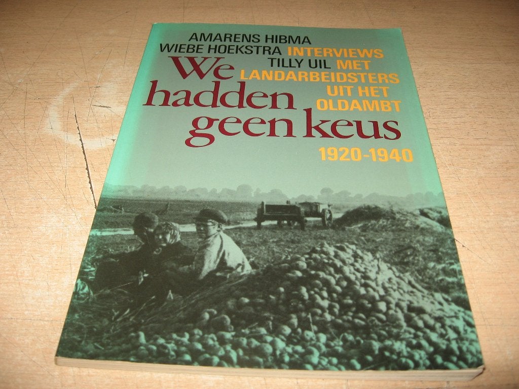 Interviews met Landarbeidsters uit het Oldambt  1920- 1940, Ophalen of Verzenden, Zo goed als nieuw