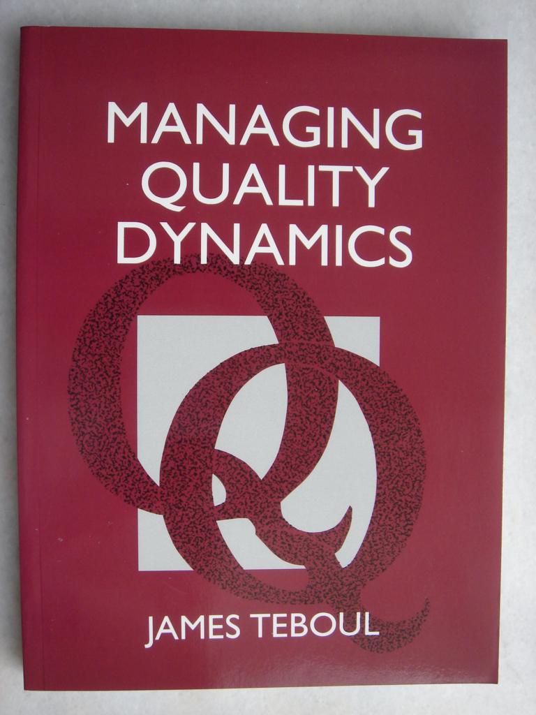Managing Quality Dynamics van James Teboul, Boeken, Ophalen of Verzenden, Zo goed als nieuw, Management, James Teboul
