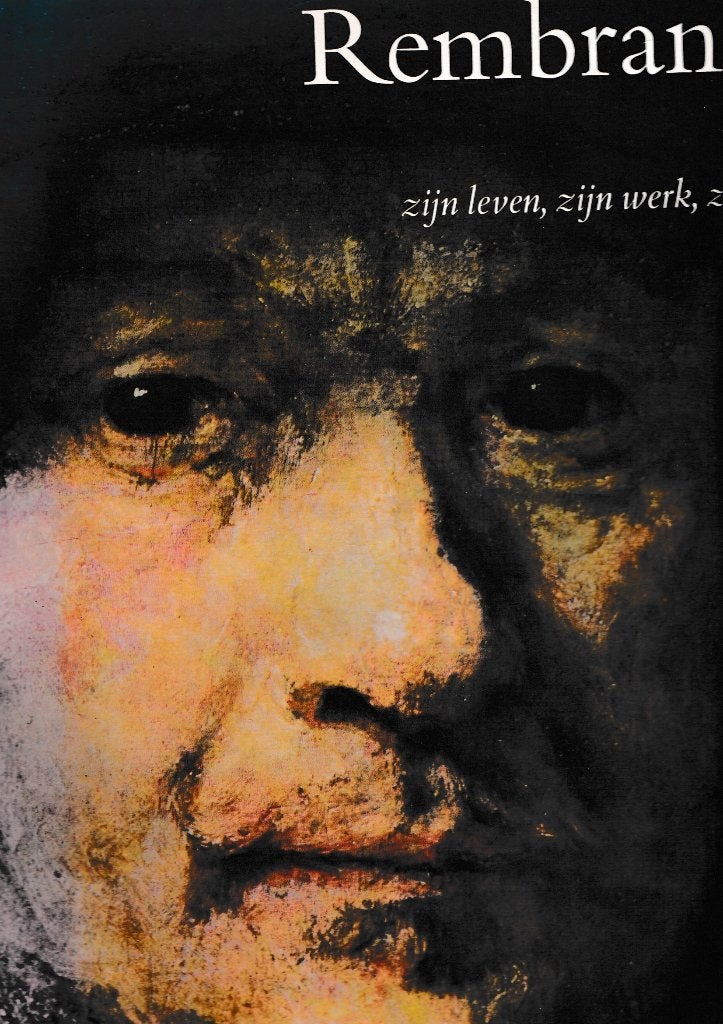 REMBRANDT zijn leven, zijn werk, zijn tijd., Ophalen of Verzenden, Zo goed als nieuw