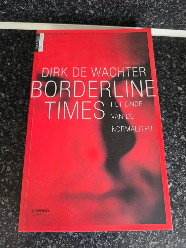 Dirk De Wachter - Borderline Timese, Boeken, Ophalen of Verzenden, Zo goed als nieuw, Dirk De Wachter